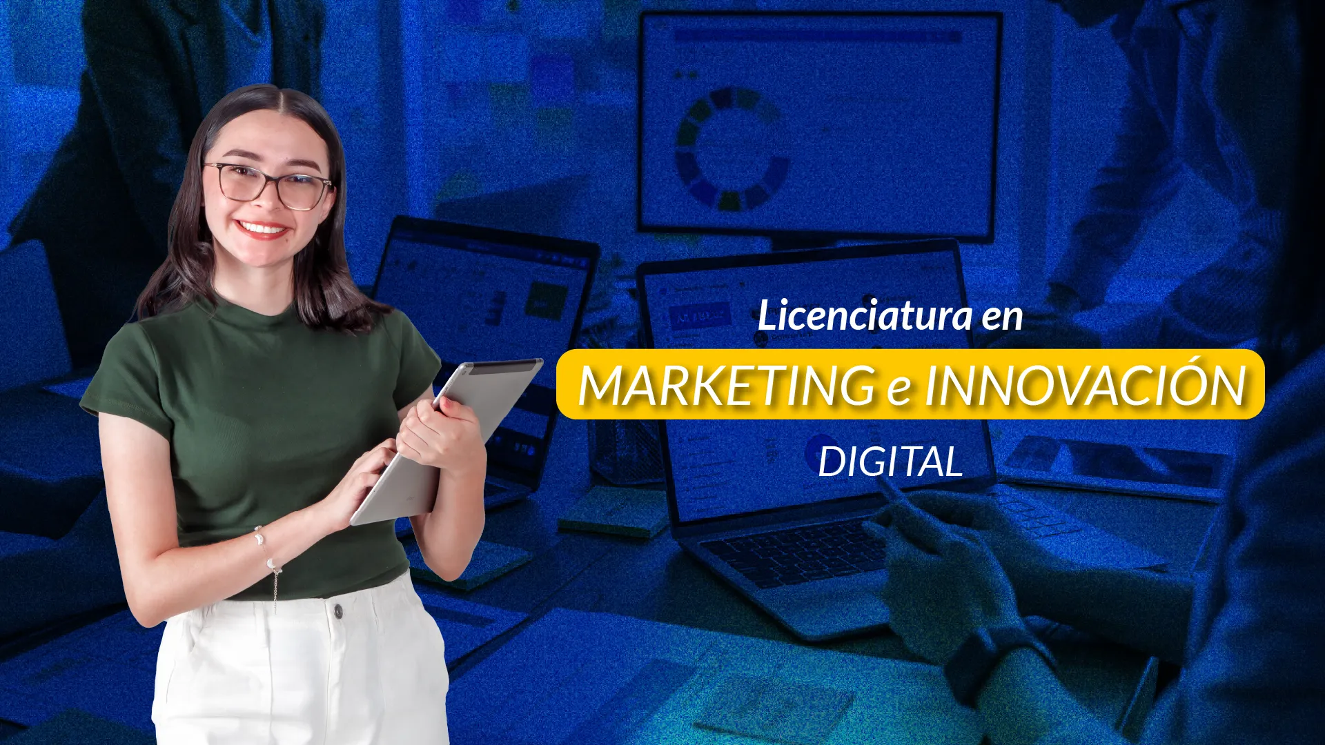 Licenciatura en Marketing e Innovación Digital